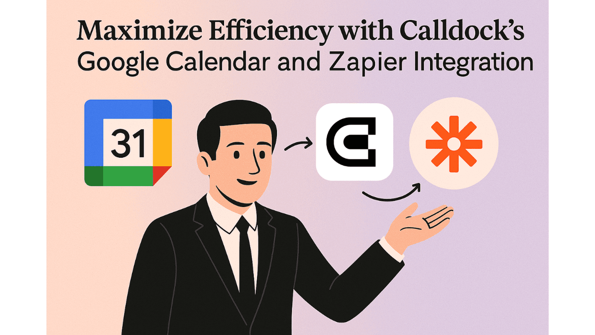 Calldock integration with Google Calendar and Zapier